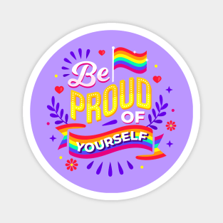 Be Proud of Yourself Magnet